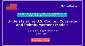 Understanding U.S. Coding, Coverage and Reimbursement Models