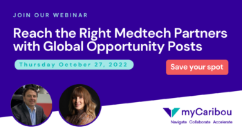Register for our webinar: Reach the Right Medtech Partners with Global Opportunity Posts taking place on Thursday, October 27 at 11am EDT